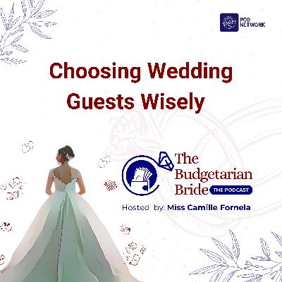 Episode 17:Choosing Your Guest Wisely