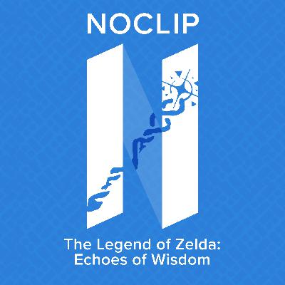 Episode 183 - Drive-By Nap - The Legend of Zelda: Echoes of Wisdom