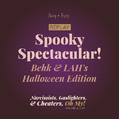 REPLAY: Behk & LAH's Spooky Spectacular! Halloween Edition