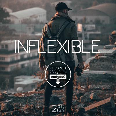 INFLEXIBLE