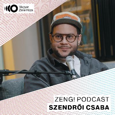 "Nem jár alanyi jogon a figyelem" - Szendrői Csaba (Elefánt) | Zeng! podcast #18 "Nem jár alanyi jogon a figyelem" - Szendrői Csaba (Elefánt) | Zeng! podcast #18