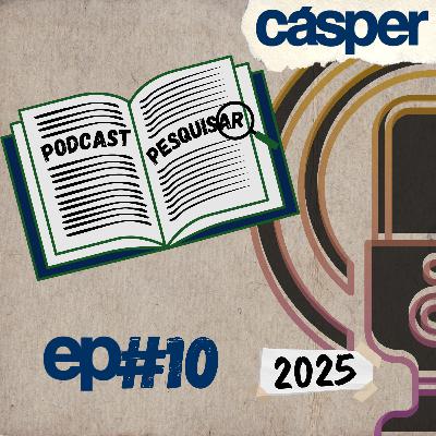 PesquisAR (ep. 10)