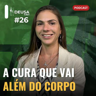Cannabis e ALMA com Dra. Lina Dantas | Deusa Cast #26