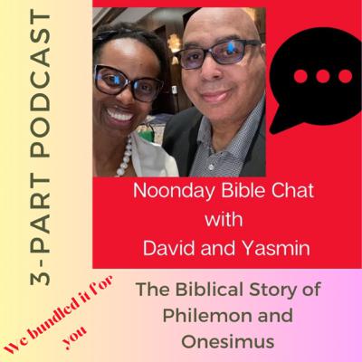 Special Bundled Episode! The Biblical Story of Philemon and Onesimus