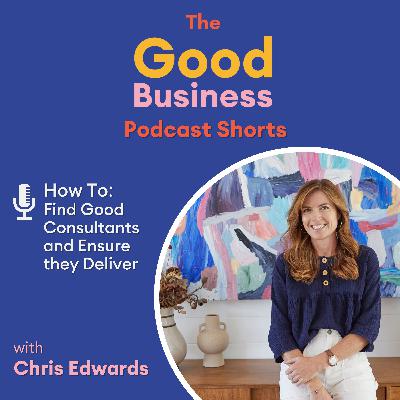 How to find good consultants and ensure they deliver