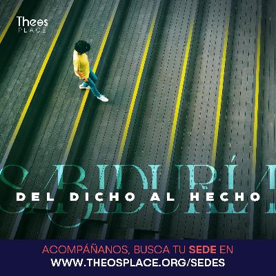 Sabiduría | Del Dicho Al Hecho