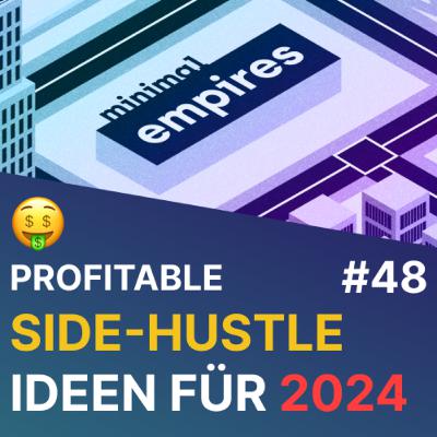 Frische Ideen für dein 2024 Side-Hustle | Profitable Nebenprojekte | Folge 48