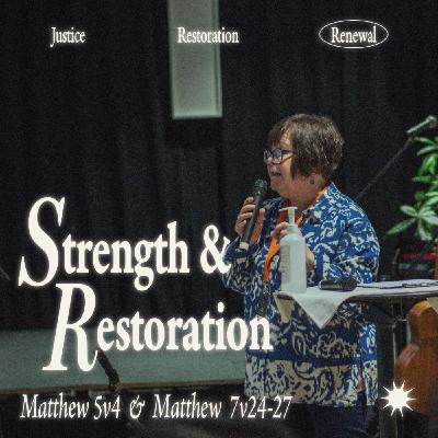 Finding Strength and Restoration (Matthew 5:4, 7:24-27)