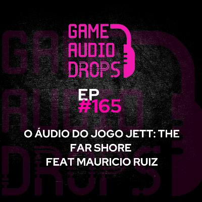 O áudio do jogo Jett: The Far Shore feat Mauricio Ruiz | Game Audio Drops #165