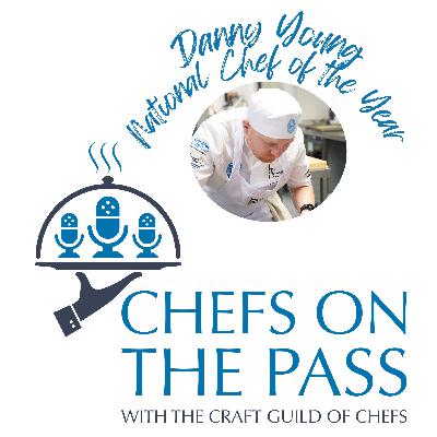 #017 - Danny Young - National Chef of the Year 2025