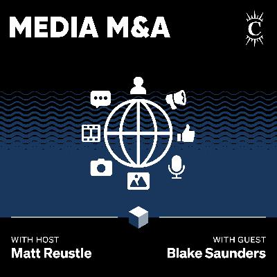Media M&A - [Business Breakdowns, EP.230]
