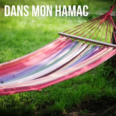 DANS MON HAMAC DANS MON HAMAC
