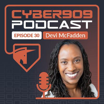 Cyber909 - 909Exec: Episode 30 with Devi McFadden