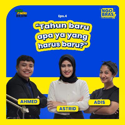 Tahun Baru, Apa Ya Yang Musti Baru? | NGOBRAS Ngobrol Asik Bareng Astrid Tahun Baru, Apa Ya Yang Musti Baru? | NGOBRAS Ngobrol Asik Bareng Astrid