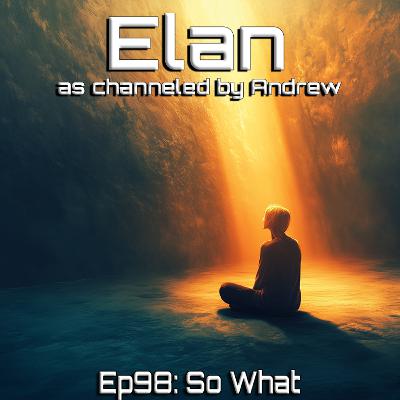 EP98: So What? (Full Session)