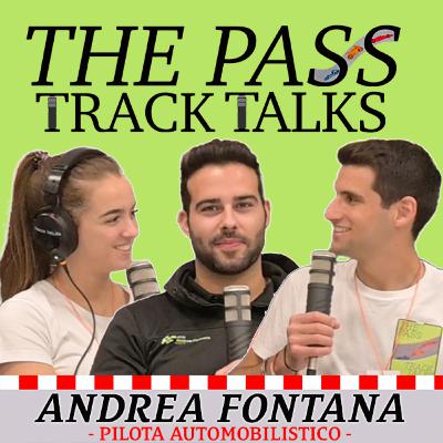 (RE)INVENTARSI PER UNA PASSIONE - The Pass: una Track Talk con Andrea Fontana 🇮🇹