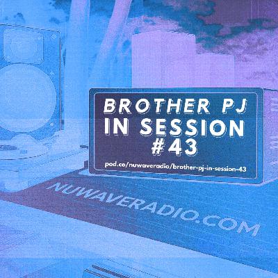 Brother PJ - In Session #43
