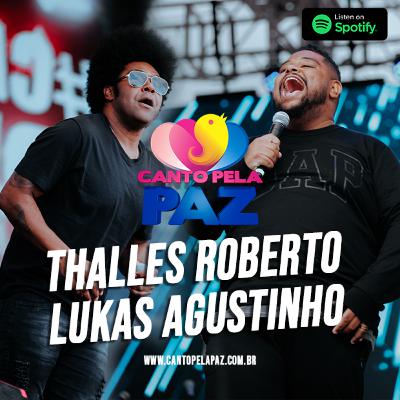 THALLES ROBERTO E LUKAS AGUSTINHO