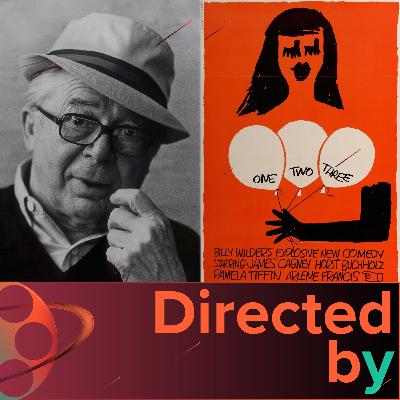 One, Two, Three - Directed by... Billy Wilder, Episode 18