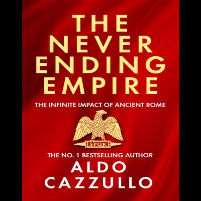 From Caesar to Zuckerberg: How Ancient Rome Lives On | The Neverending Empire Book