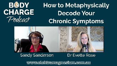 How to Metaphysically Decode Your Chronic Symptoms - With Dr Evette Rose How to Metaphysically Decode Your Chronic Symptoms - With Dr Evette Rose