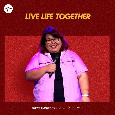 Live Life Together | Pr Veronica Sitem