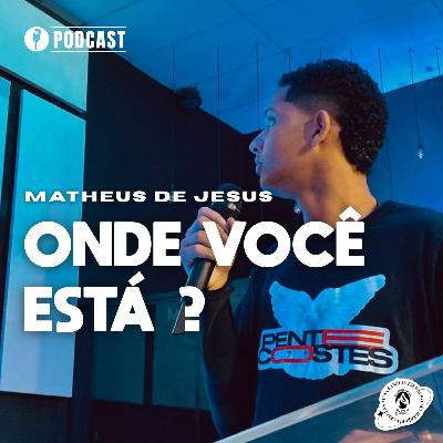 ONDE VOCÊ ESTÁ | MATHEUS DE JESUS | 16/10/2025 ONDE VOCÊ ESTÁ | MATHEUS DE JESUS | 16/10/2025