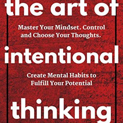 The art of Intentional thinking - Book Review
