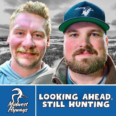 Looking Ahead; Still Hunting Season