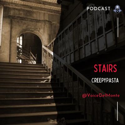 Stairs CreepyPasta Stairs CreepyPasta