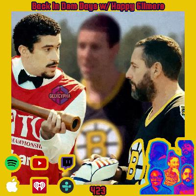 Back in Dem Days w/ Happy Gilmore | The Death of Theatrical Comedies