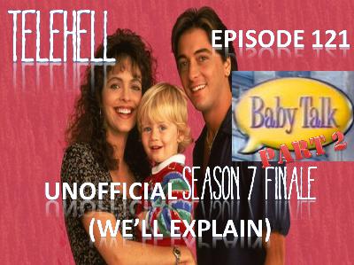 EPISODE #121 - Baby Talk (Part 2)