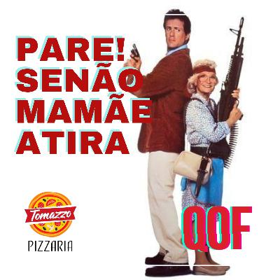 Pare! Senão Mamãe Atira