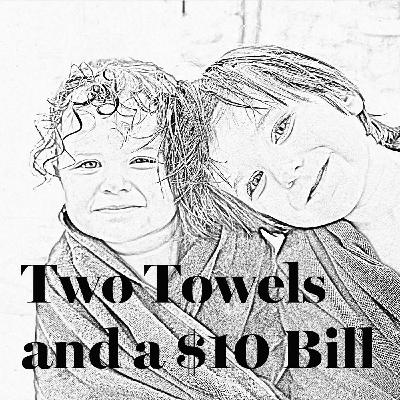 Two Towels and a $10 Bill