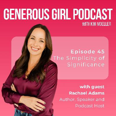 Rachael Adams - The simplicity of significance -S3- Ep. 45