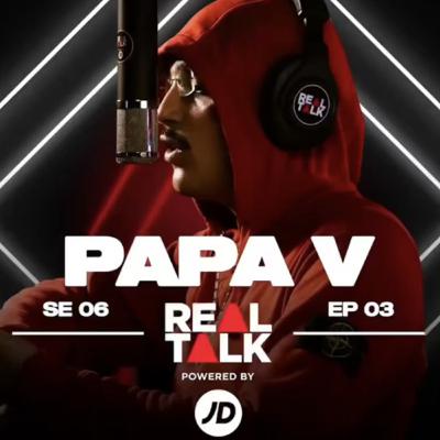 Real Talk III - Papa V