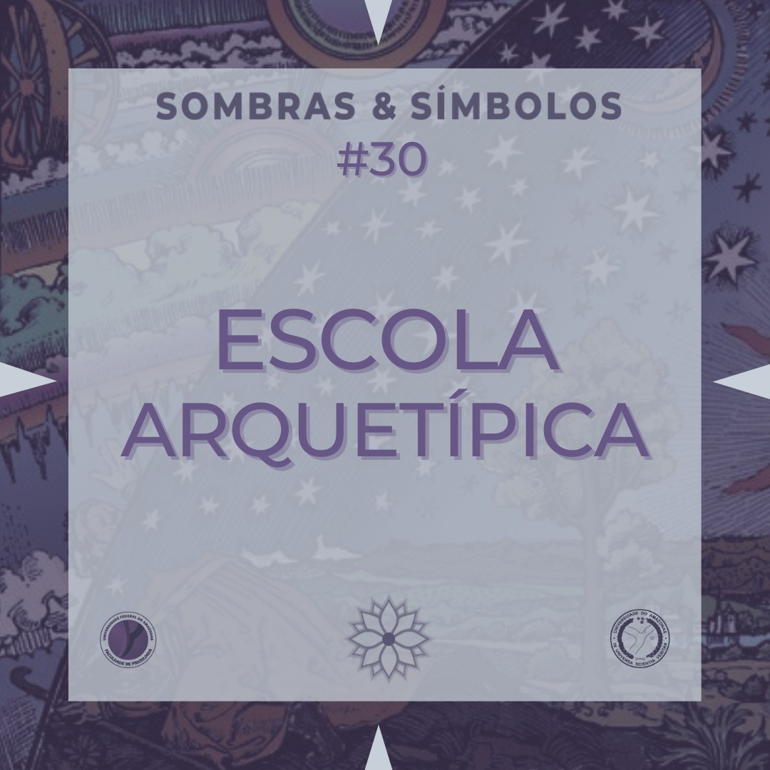 #30 Escola Arquetípica #30 Escola Arquetípica