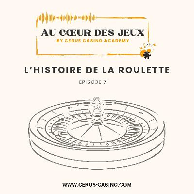 L'histoire de la roulette L'histoire de la roulette
