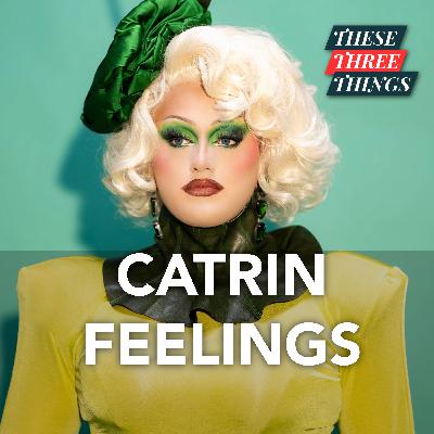 Catrin Feelings on Drag Race UK, women in pop & climbing mountains Catrin Feelings on Drag Race UK, women in pop & climbing mountains