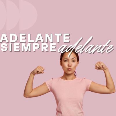 Adelante siempre adelante | Ps. Daris Bañuelos | MUJER-ES