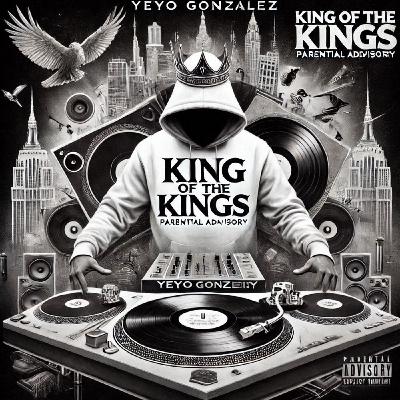 KING OF THE KINGS BY YEYOGONZALEZ