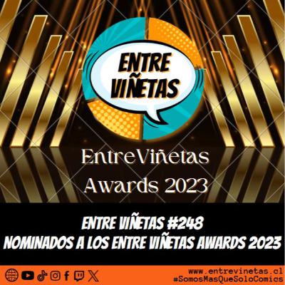 Entre Viñetas S08E10 - #248: Nominados a los Entre Viñetas Awards 2023