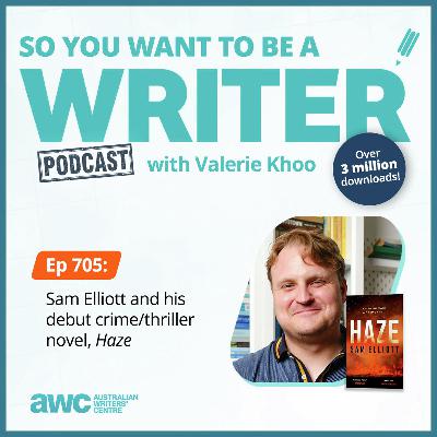 Writing Podcast Episode 705: Sam Elliott and his debut crime/thriller novel, 'Haze' Writing Podcast Episode 705: Sam Elliott and his debut crime/thriller novel, 'Haze'
