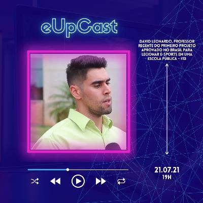 eUpCast #13 - David Leonardo, Professor de Educação Física da Secretaria de Educação do DF