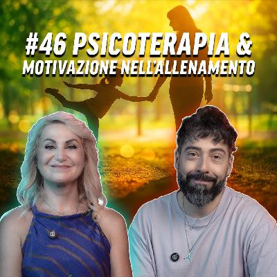 #46 Psicologia del movimento: La psicoterapeuta ci illumina (e motiva)