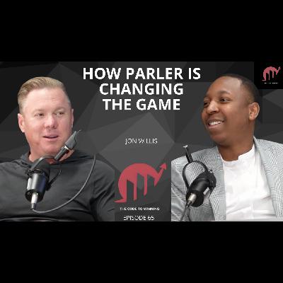 PARLER IS BACK: GAME CHANGING APPROACH TO PROTECT YOUR INFORMATION || JON WILLIS || EPISODE 065