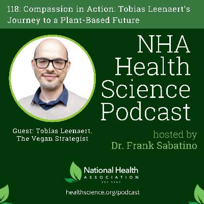 118: Compassion in Action: Tobias Leenaert’s Journey to a Plant-Based Future