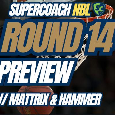 NBL Supercoach | Round 14 Preview