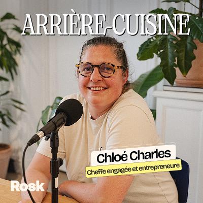 Chloé Charles - “Fini les hurlements en cuisine : repenser le travail en restauration"