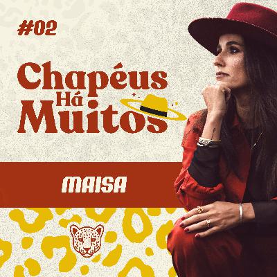 Chapéus Há Muitos | Maísa
